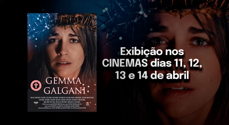Cartaz do Filme Gemma Galgani com a data de exibição no cinema dias 11, 12, 13 e 14 de abril. Divulgação Kolbe Arte